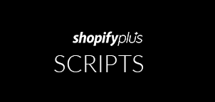 302x144_-Shopify-Plus-SCRIPTS.png